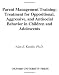 Parent Management Training: Treatment for Oppositional, Aggressive, and Antisocial Behavior in Children and Adolescents