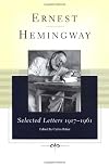 Ernest Hemingway Selected Letters 1917-1961