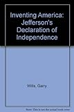 Inventing America : Jefferson's Declaration of Independence