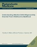 Understanding Attention-Deficit/Hyperactivity Disorder From Childhood to Adulthood (Postgraduate Medicine)