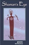 Shaman's Eye- Poems