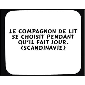 Le compagnon de lit se choisit pendant qu'il fait jour. (Scandinavie) tapis de souris d�cor�
