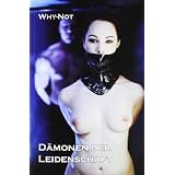 D�monen der Leidenschaftvon "Why-Not"