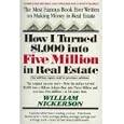 How I Turned $1,000 into Five Million in Real Estate in My Spare Time by William Nickerson