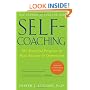 Self-Coaching: The Powerful Program to Beat Anxiety and Depression, 2nd Edition, Completely Revised and Updated