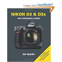 Nikon D3 & D3X: The Expanded Guide