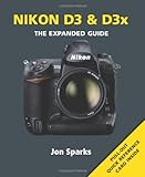 Nikon D3 & D3X : the expanded guide