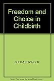 Freedom and choice in childbirth
