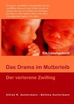 Das Drama im Mutterleib: Der verlorene Zwilling