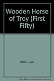 The wooden horse of Troy