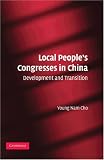 Local People's Congresses in China: Development and Transition