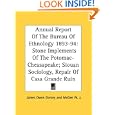 Annual Report Of The Bureau Of Ethnology 1893-94: Stone Implements Of The Potomac-Cheasapeake; Siouan Sociology, Repair Of Casa Grande Ruin