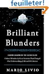Brilliant Blunders: From Darwin to Ei...