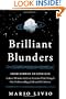 Brilliant Blunders: From Darwin to Einstein - Colossal Mistakes by Great Scientists That Changed Our Understanding of Life and the Universe