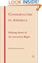 Conservatism in America: Making Sense of the American Right