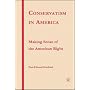 Conservatism in America: Making Sense of the American Right
