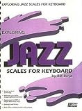 Bill Boyd: Exploring Jazz Scales For Keyboards