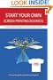 Start Your Own Screen-Printing Business: A User's Guide to Printing and Selling T-shirts
