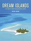 Dream islands : the world's most breathtaking places