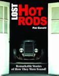 Lost Hot Rods: Remarkable Stories of...