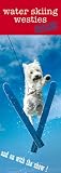 Waterskiing Westies 2009 Calendar -Slimline (Square Calendar)