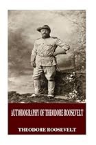 Autobiography of Theodore Roosevelt