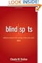Blind Spots: Achieve Success by Seeing What You Can't See