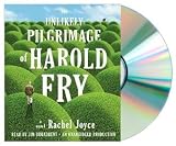 The Unlikely Pilgrimage of Harold Fry [Audiobook, CD, Unabridged] [Unlikely Pilgrimage of Harold Fry] by Rachel Joyce, Jim Broadbent