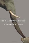 How Animals Grieve
