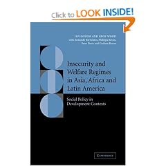 Insecurity and Welfare Regimes in Asia, Africa and Latin America: Social Policy in Development Contexts