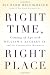 Right Time, Right Place: Coming of Age with William F. Buckley Jr. and the Conservative Movement