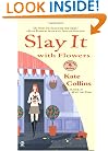 Slay It with Flowers (Flower Shop Mysteries, No. 2)