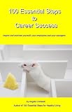 100 Essential Steps to Career Success