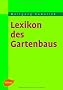 Lexikon des Gartenbaus. (Lernmaterialien)