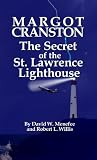 MARGOT CRANSTON The Secret of the St. Lawrence Lighthouse