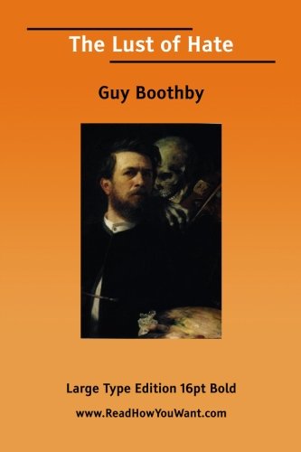 The Lust of Hate, by Guy Boothby