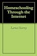 Homeschooling Through the Internet