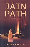 The Jain Path: Ancient Wisdom for the West