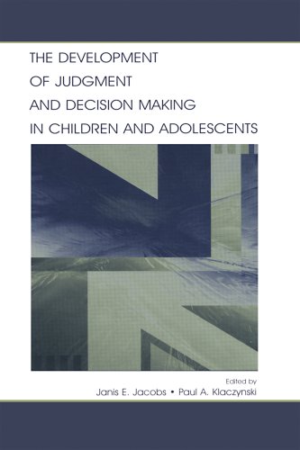 The Development of Judgment and Decision Making in Children and Adolescents
