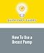 How To Use a Breast Pump