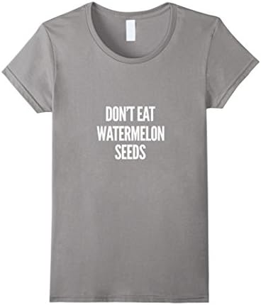 Women's Don't Eat Watermelon Seeds | Maternity T-Shirt Medium Slate