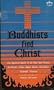 Buddhists Find Christ: The Spiritual Quest of Thirteen Men and Women in Burma, China, Japan, Korea, Sri Lanka, Thailand, Vietnam (Tut Books : R)