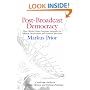 Post-Broadcast Democracy: How Media Choice Increases Inequality in Political Involvement and Polarizes Elections (Cambridge Studies in Public Opinion and Political Psychology)