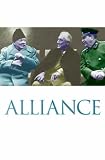 Alliance: The Inside Story of How Roosevelt, Stalin and Churchill Won One War and Began Another
