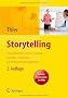 Storytelling. Eine Methode f�r das Change-, Marken-, Qualit�ts- und Wissensmanagement: Eine narrative Managementmethode
