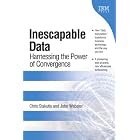 Click here to buy Inescapable Data: Harnessing the Power of Convergence by  Chris Stakutis and John G. Webster.