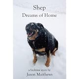 Shep Dreams Of Home ~ Jason Matthews
