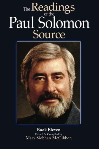 The Readings of the Paul Solomon Source Book 11 (Volume 11), by Paul Solomon