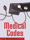Medical Codes - ICD-10-CM, ICD-10-PCS, IDC-10, IDC-9-CM, and DSM-IV codes in one convenient book. Search by category, alphabetical, keyword, combination of keywords, and by code (Mobi Medical).