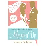 Marrying Up: A Right Royal Romantic Comedy